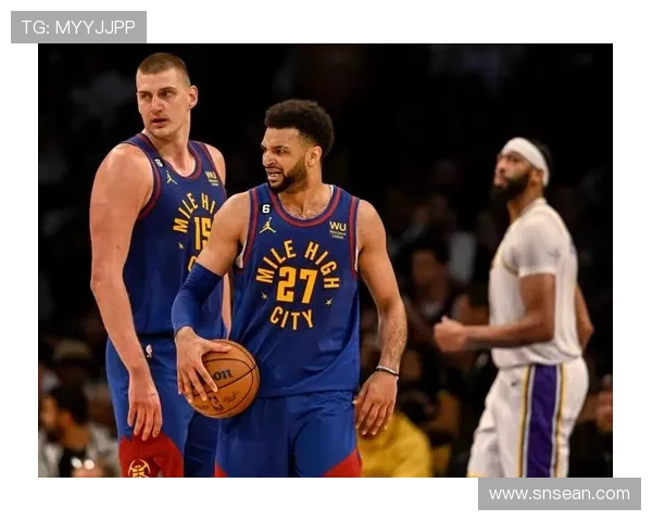 穆雷关键三分绝杀约基奇砍下28分掘金力克湖人送其四连败